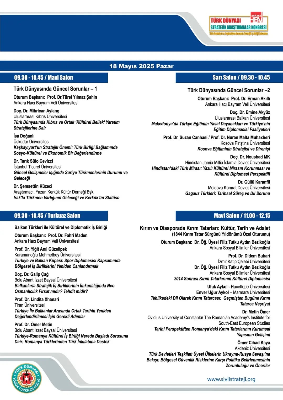 Yarın saat 11.00'da Türk Dünyası Stratejik Araştırmalar Kongresi'nde panelimize bekleriz.